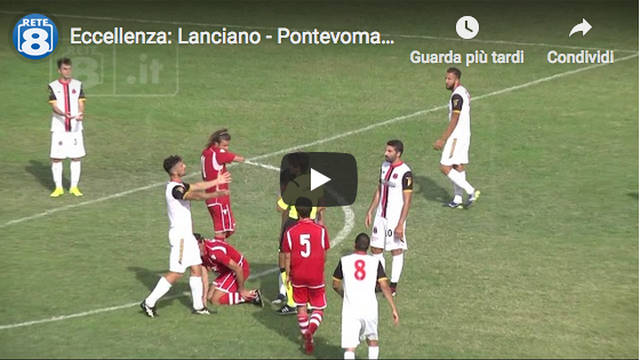 Il servizio di Lanciano-Pontevomano 4-2 su Rete8